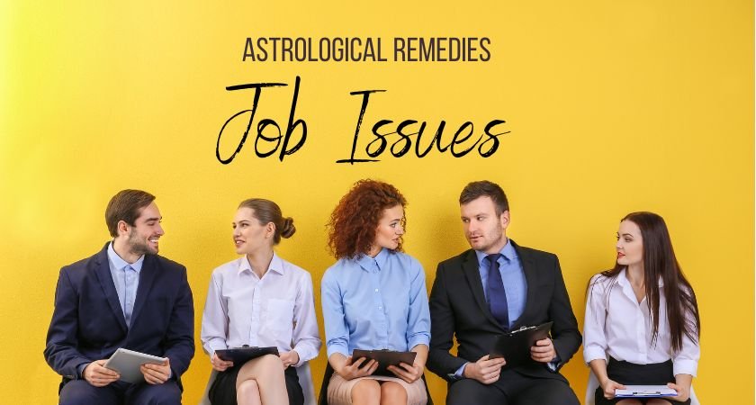 Top 10 Astrological Remedies for Job Related Issues