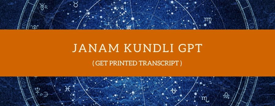 JANAM KUNDLI GPT GETPRINTED TRANSCRIPT