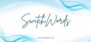 What is the meaning of SwitchWords & how Switch Words helps